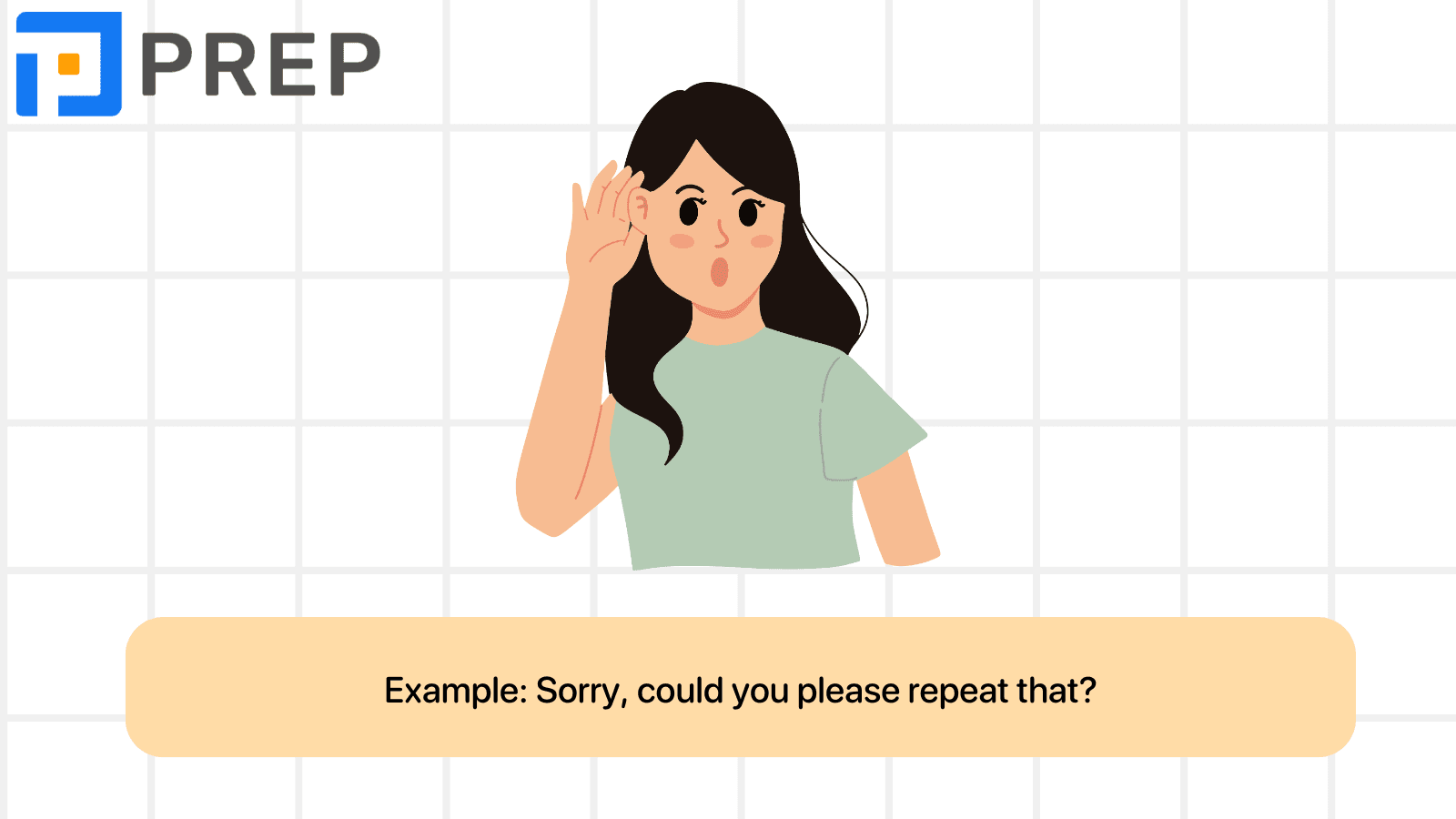 Say sorry in English for not hearing someone clearly and asking them to repeat