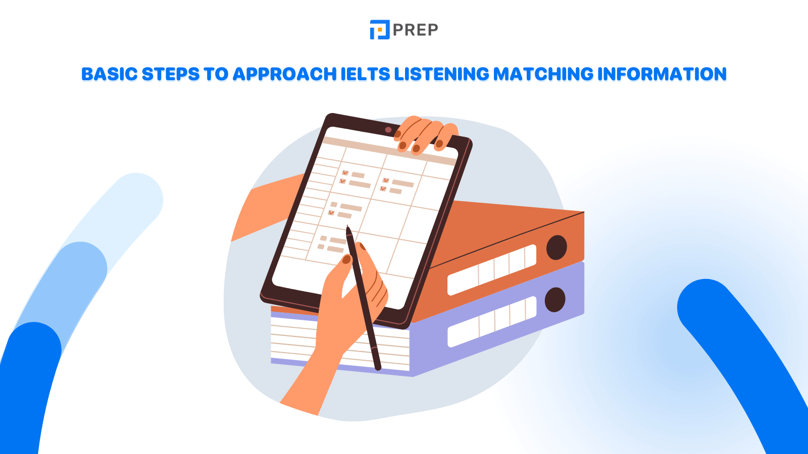 Basic Steps to Approach IELTS Listening Matching Information