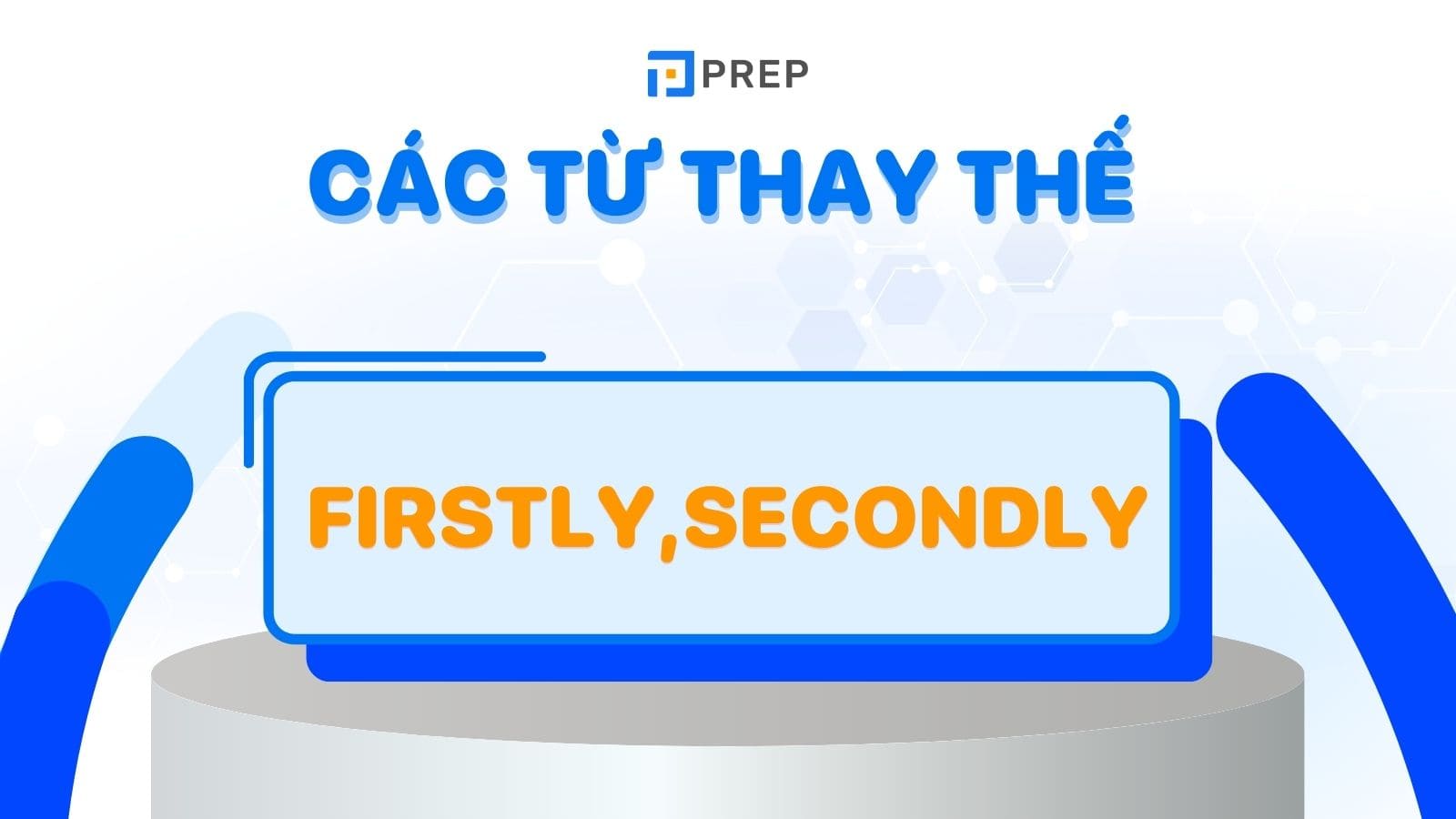 cac-tu-thay-the-cho-firstly-secondly.jpg