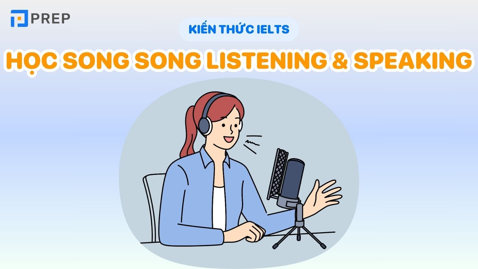 Cách học IELTS Listening và Speaking song song