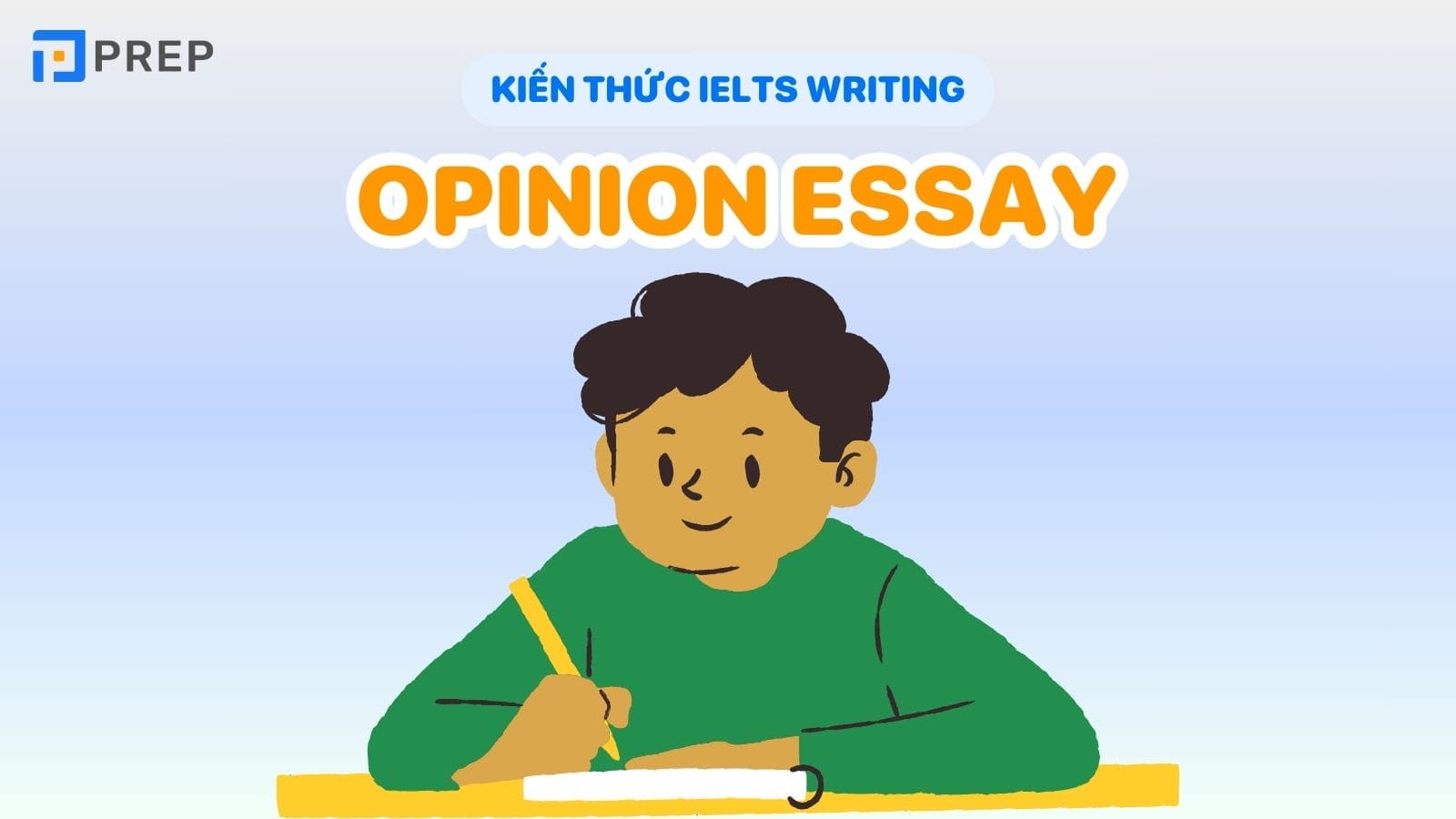 Cách viết dạng bài IELTS Writing Opinion Essay