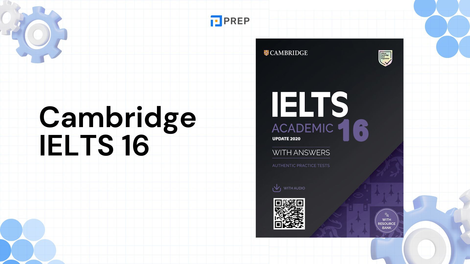 รีวิว Cambridge IELTS 16 - ทำแบบฝึกหัดและเคล็ดลับการเตรียมสอบ!