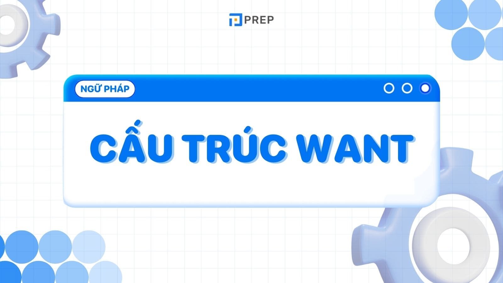 Cấu trúc Want trong tiếng Anh