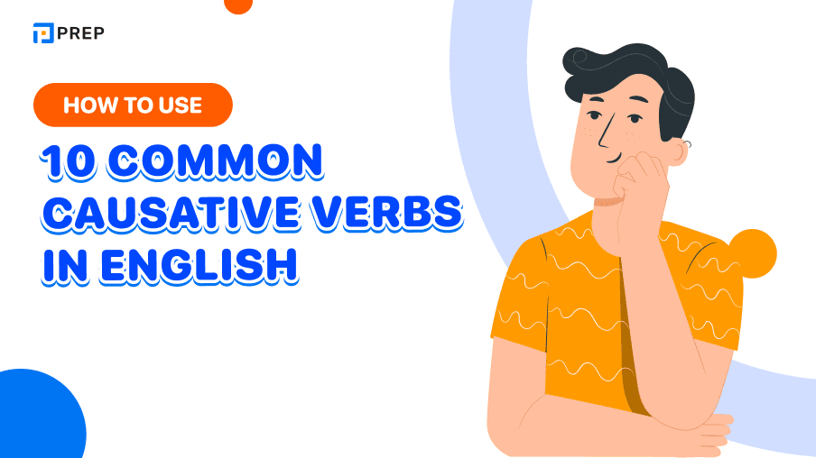 How to use 10 common Causative verbs in English