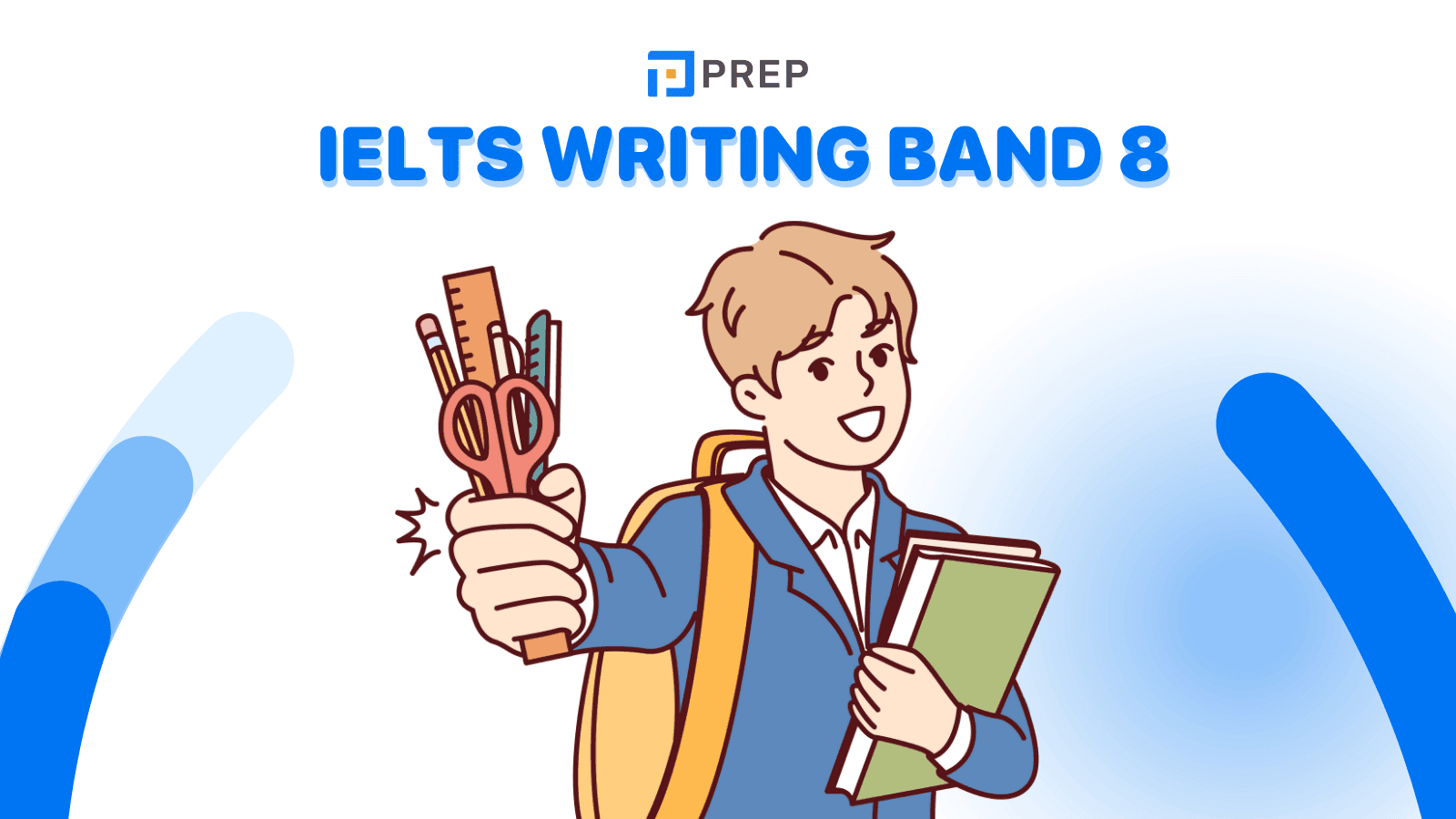 IELTS Writing band 8: Cải thiện Writing 8.0 để xét tuyển ĐH