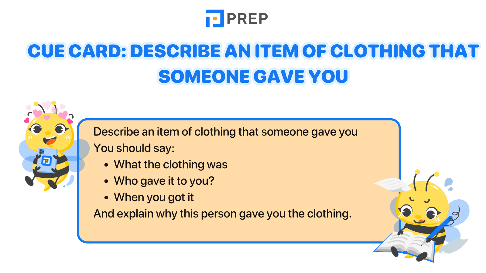 Cue card: Describe an item of clothing that someone gave you.