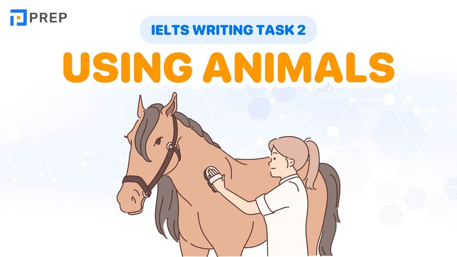Bài mẫu IELTS Writing Task 2 Using animals