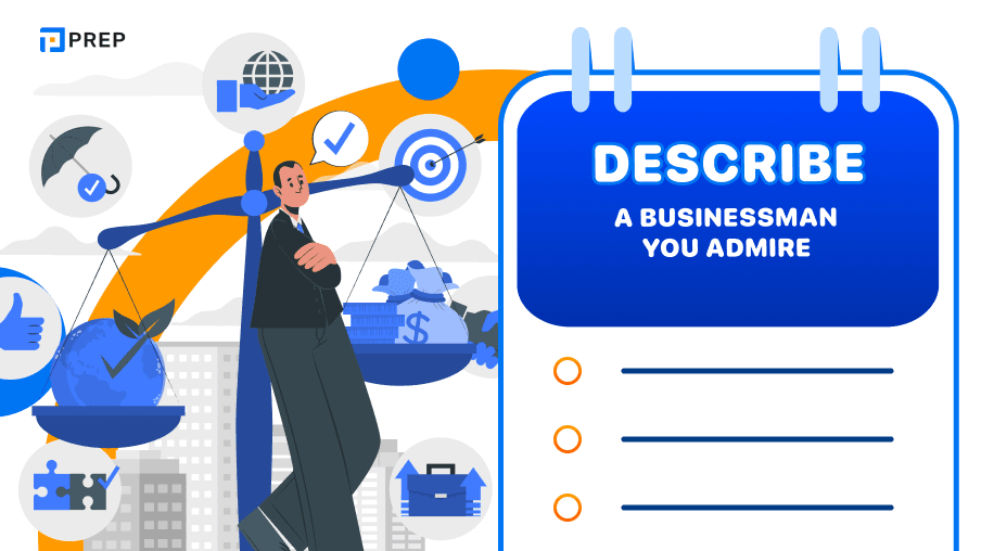 Sample IELTS Speaking Part 2, 3: Describe a businessman you admire