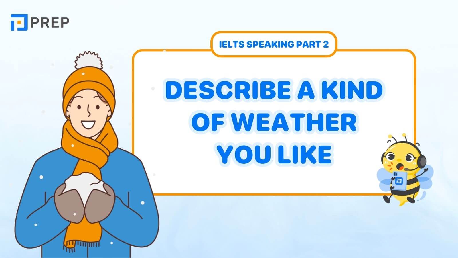 Describe a kind of weather you like