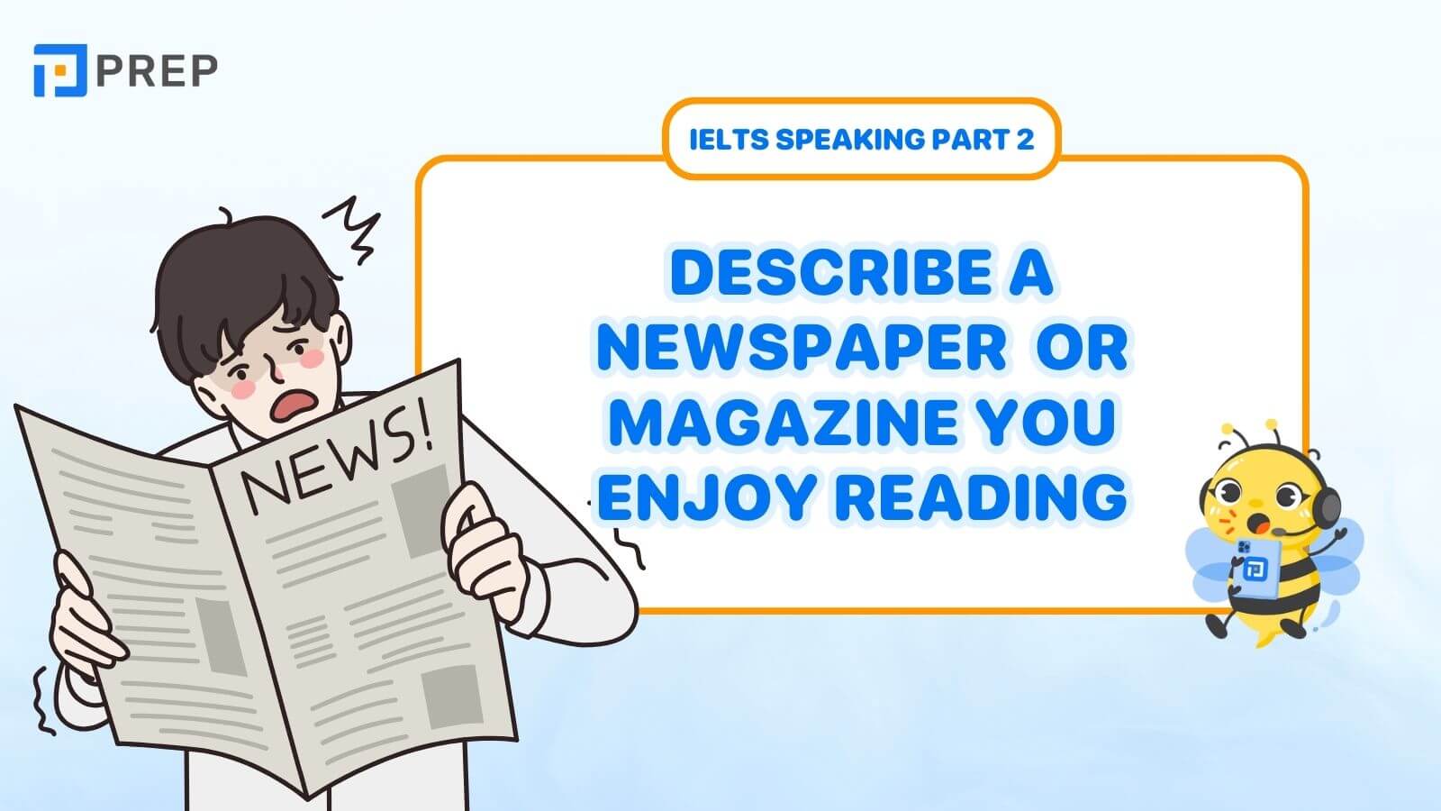 Describe a newspaper or magazine you enjoy reading