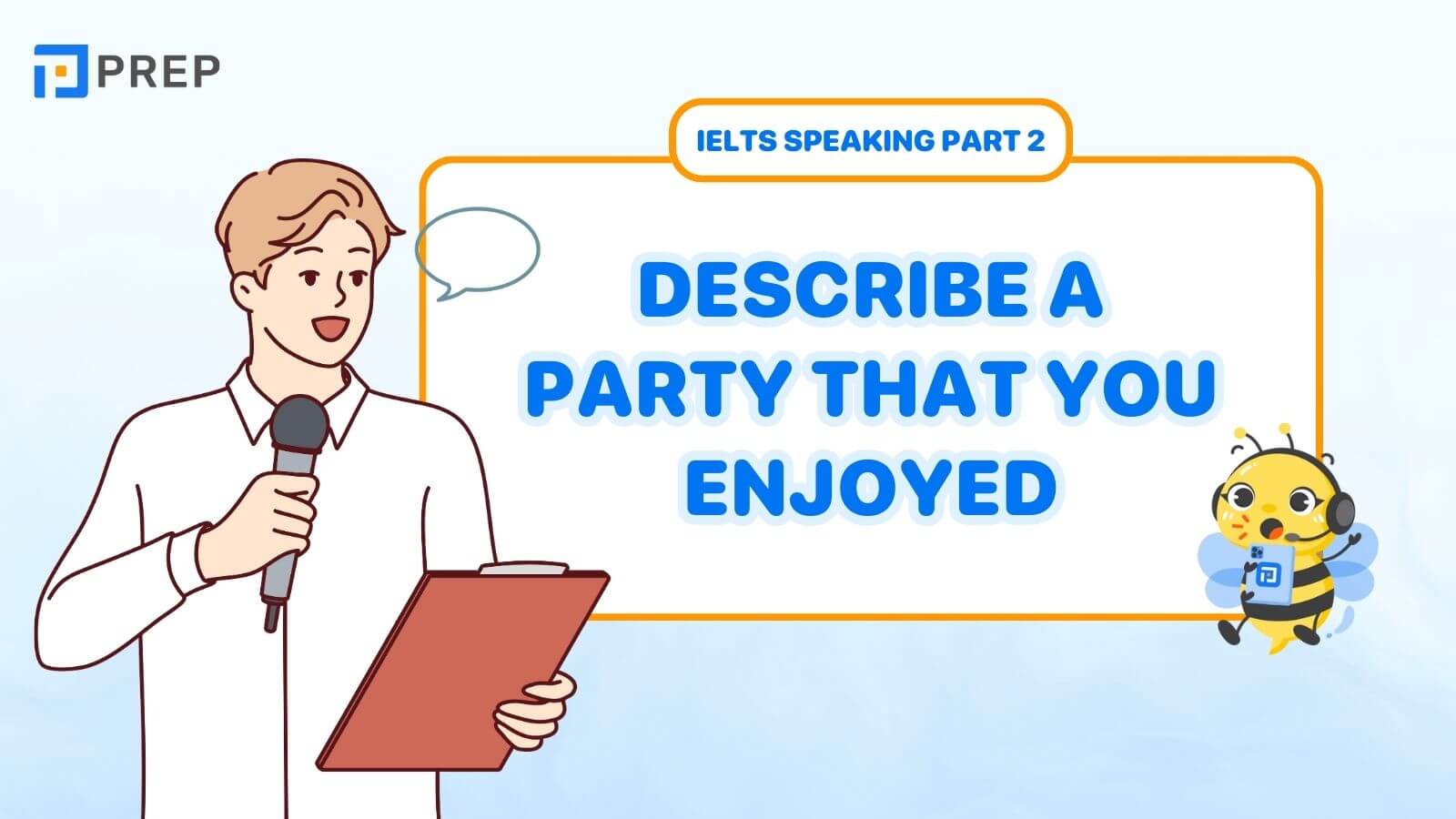 Bài mẫu Describe a party that you enjoyed