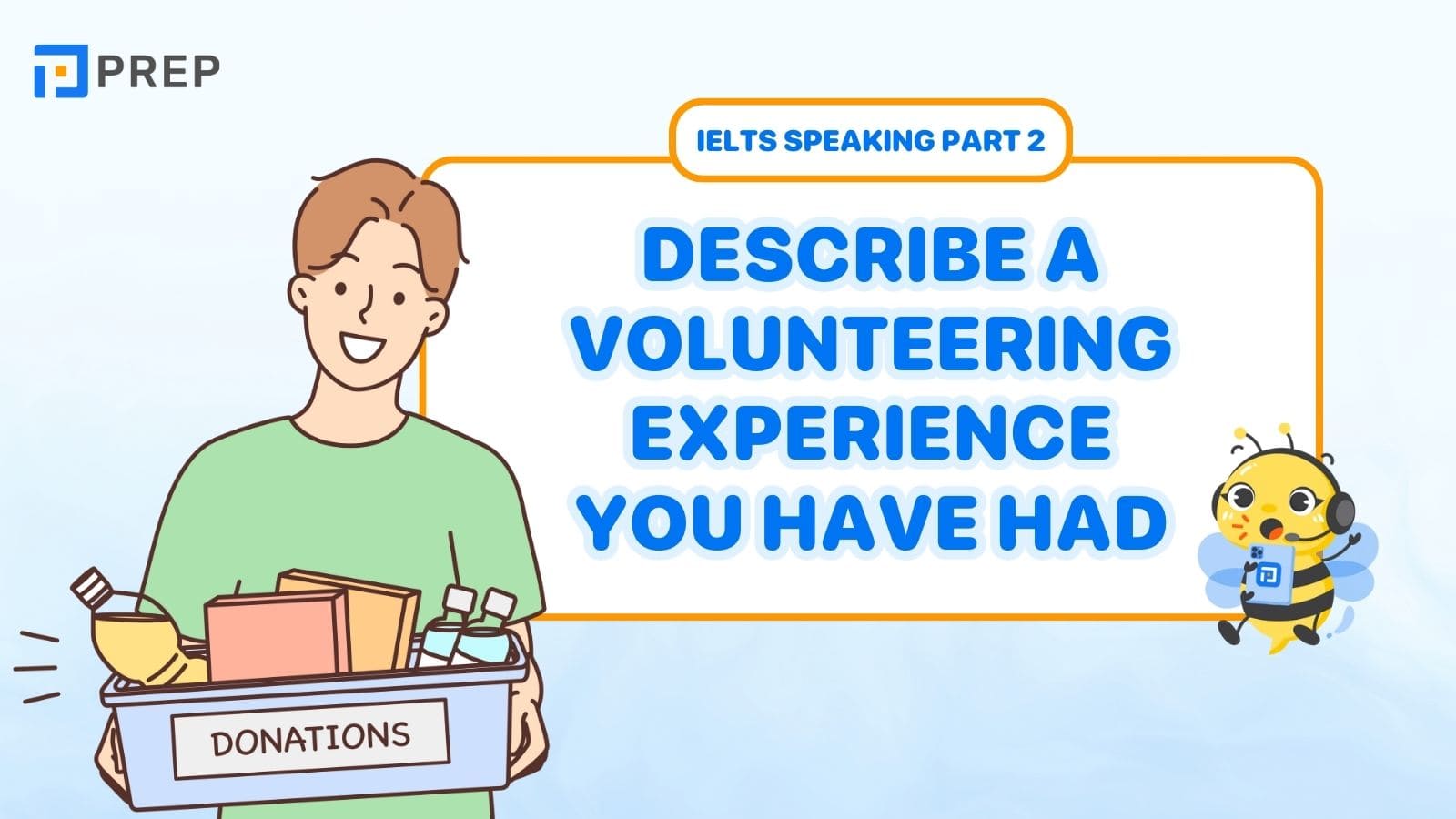 Describe a volunteering experience you have had