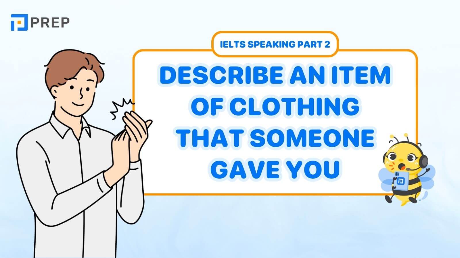 Describe an item of clothing that someone gave you
