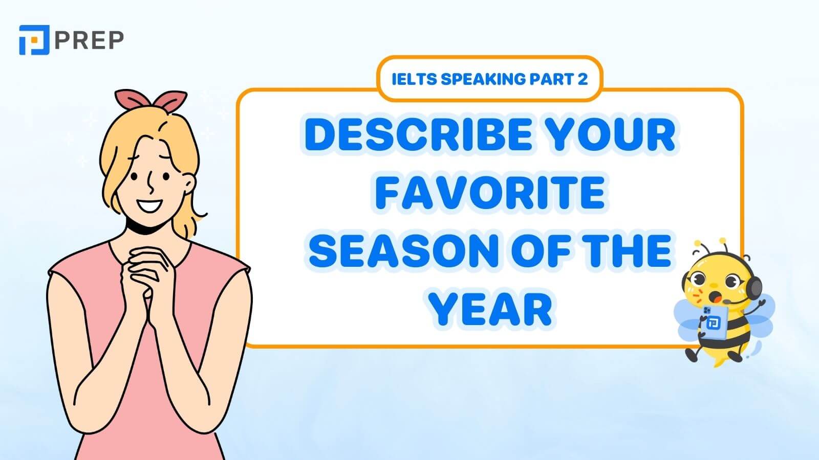 Bài mẫu Describe your favorite season of the year
