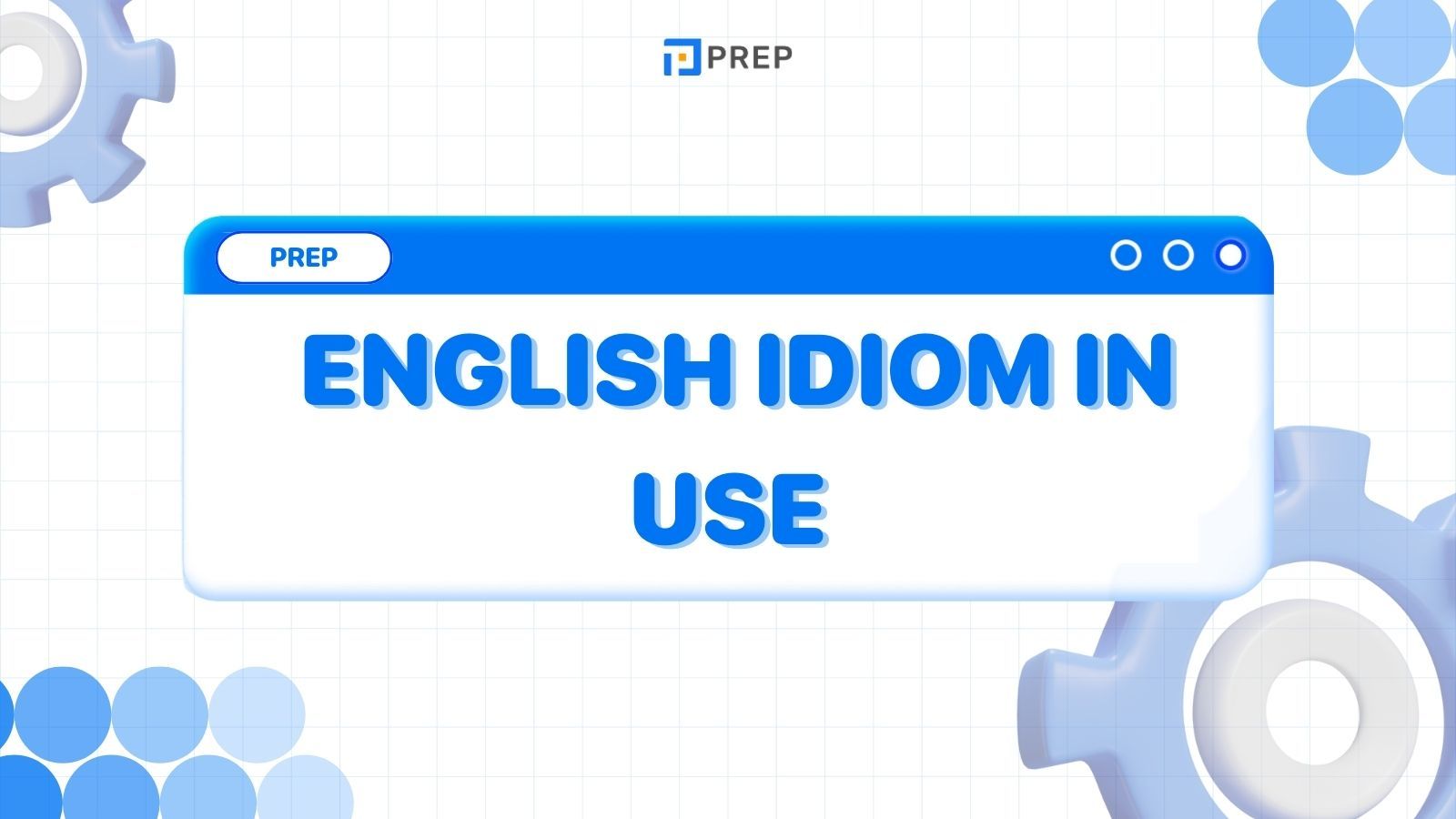 หนังสือ English Idiom in Use - เรียนรู้และใช้สำนวนภาษาอังกฤษ