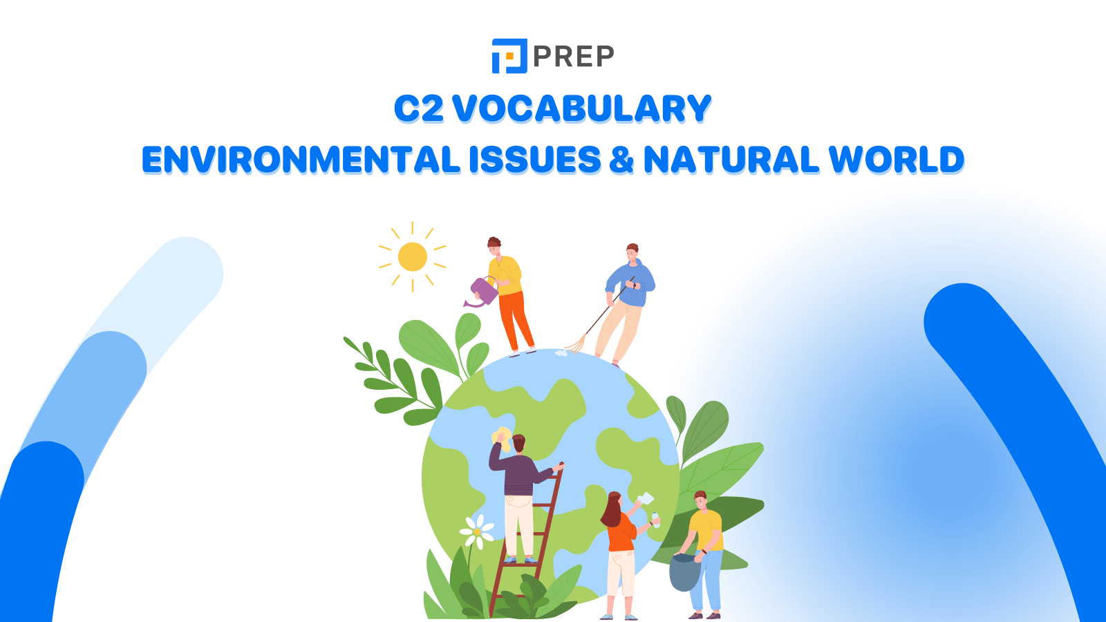 C2 vocabulary: Environmental issues and the Natural World