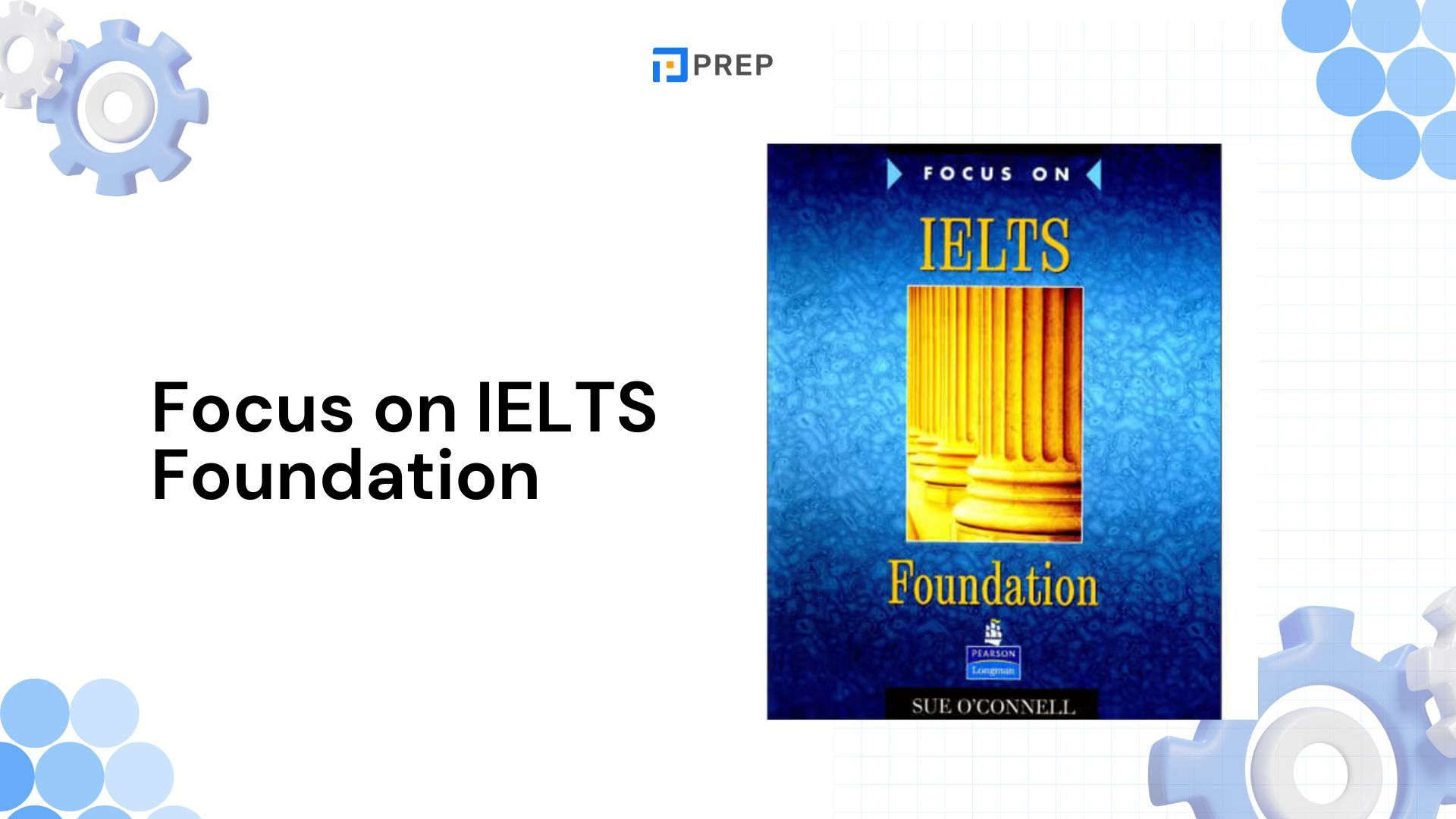 รีวิวหนังสือ Focus on IELTS Foundation - ปูพื้นฐานสู่ความสำเร็จในการสอบ IELTS