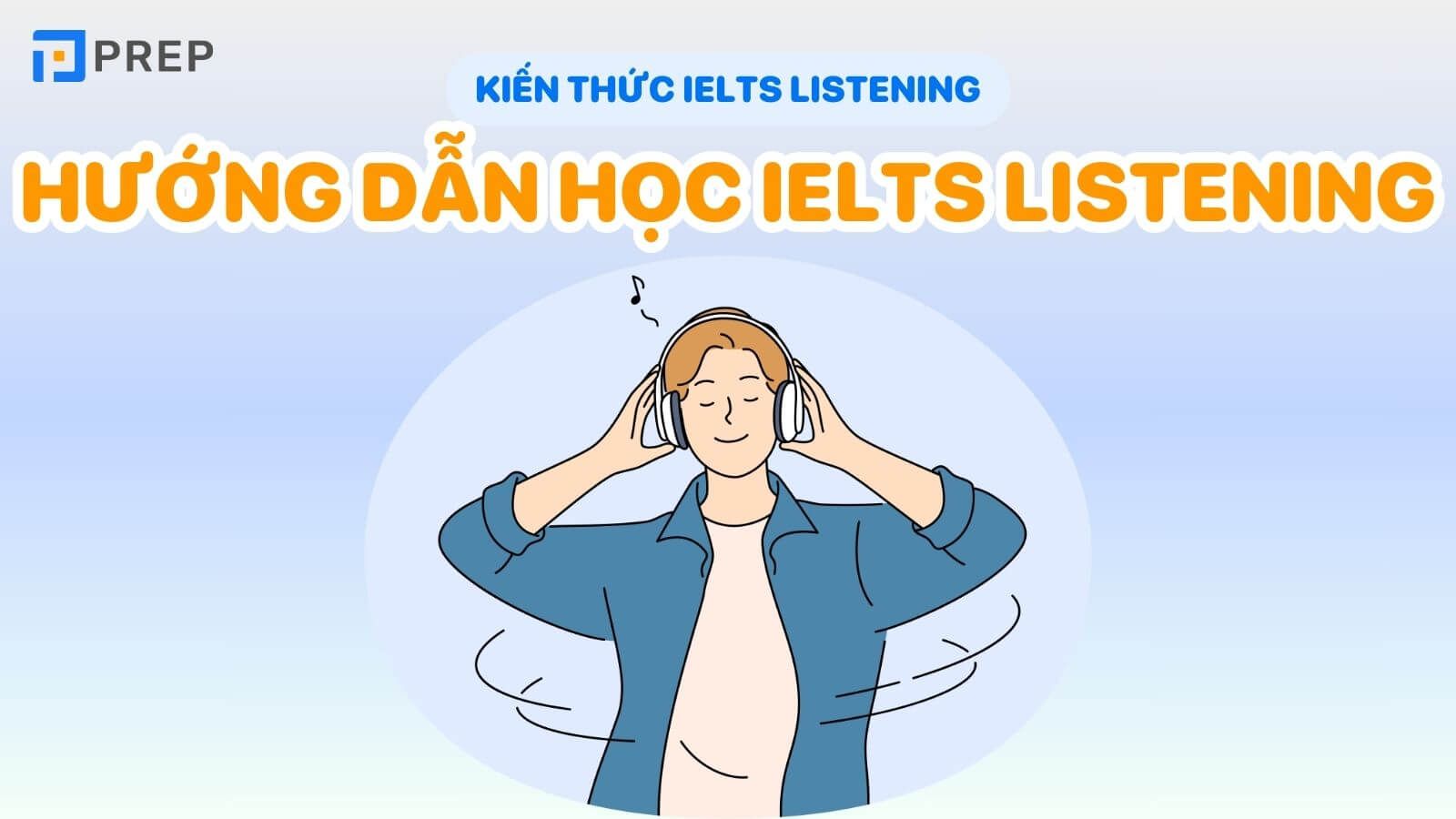Hướng dẫn học IELTS Listening hiệu quả