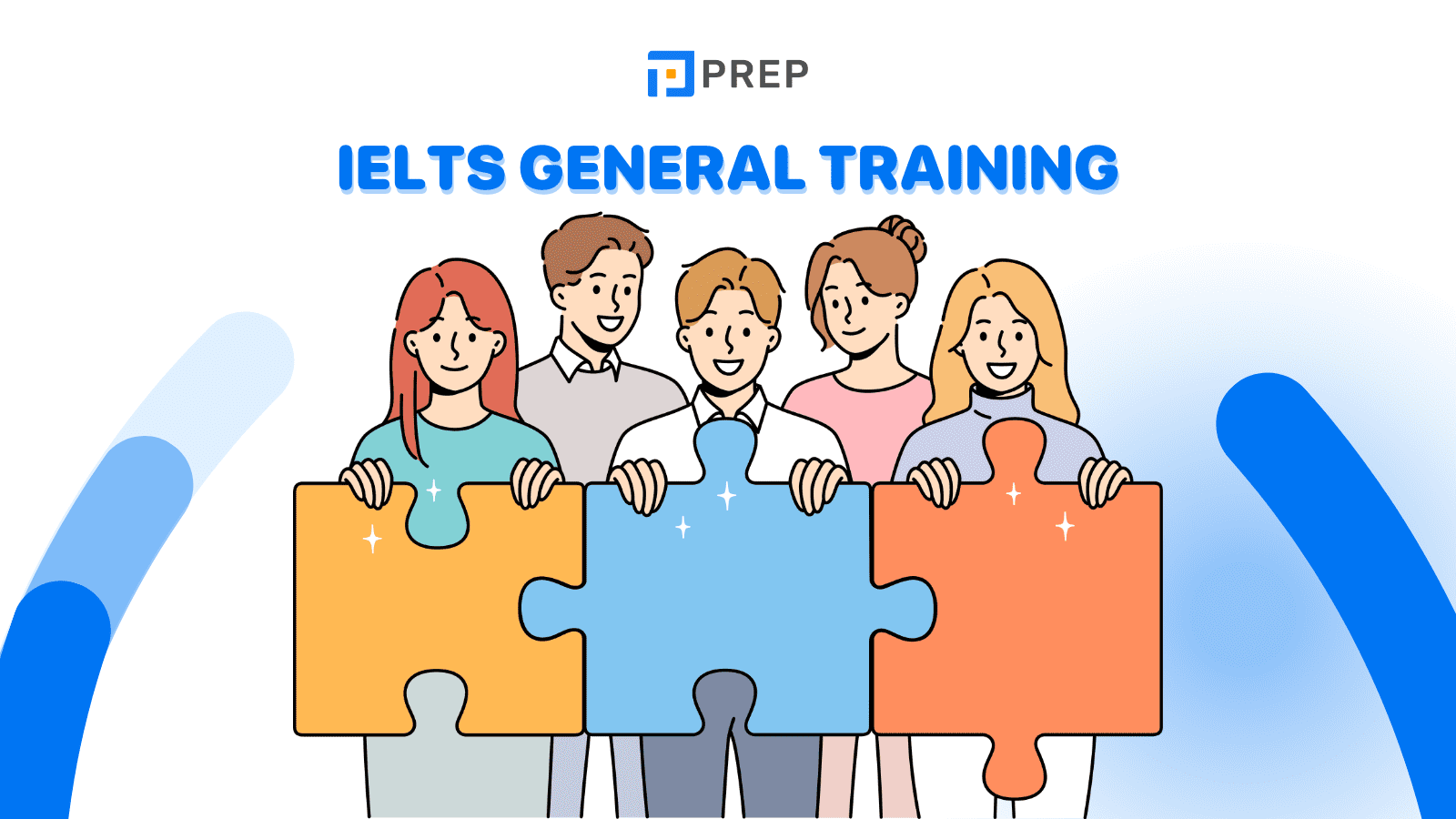 IELTS General Training là gì? Tổng quan về bài thi IELTS Tổng quát!