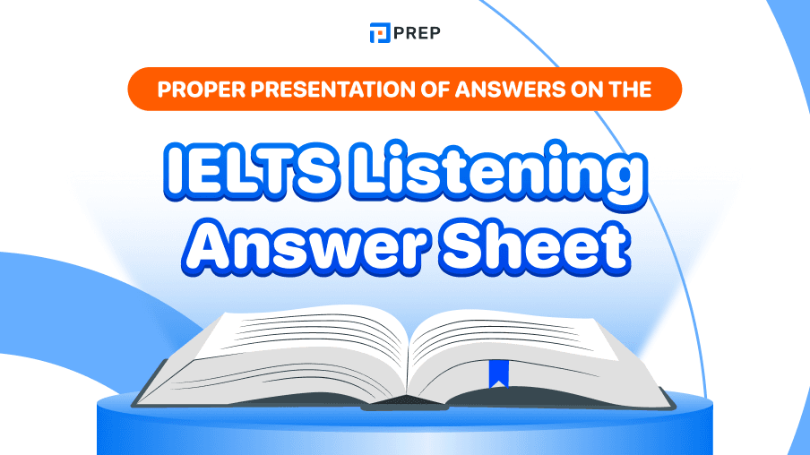 Proper Presentation of Answers on the IELTS Listening Answer Sheet