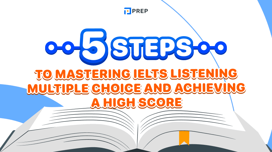 5 Steps to Mastering IELTS Listening Multiple Choice and Achieving a High Score