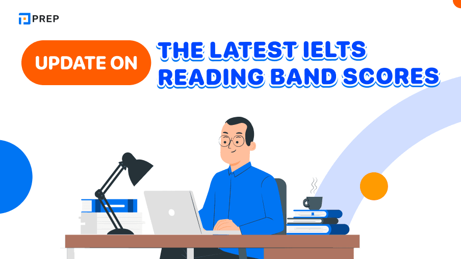 Update on the latest IELTS Reading Band Scores in 2024