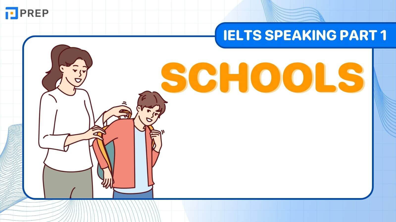 IELTS Speaking Part 1 Schools