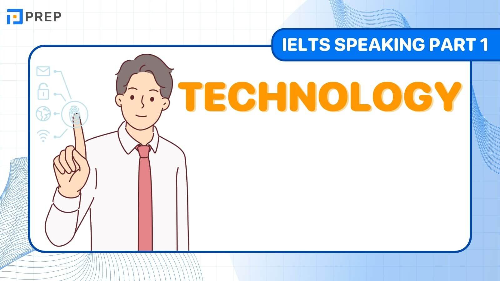 IELTS Speaking Part 1 Technology