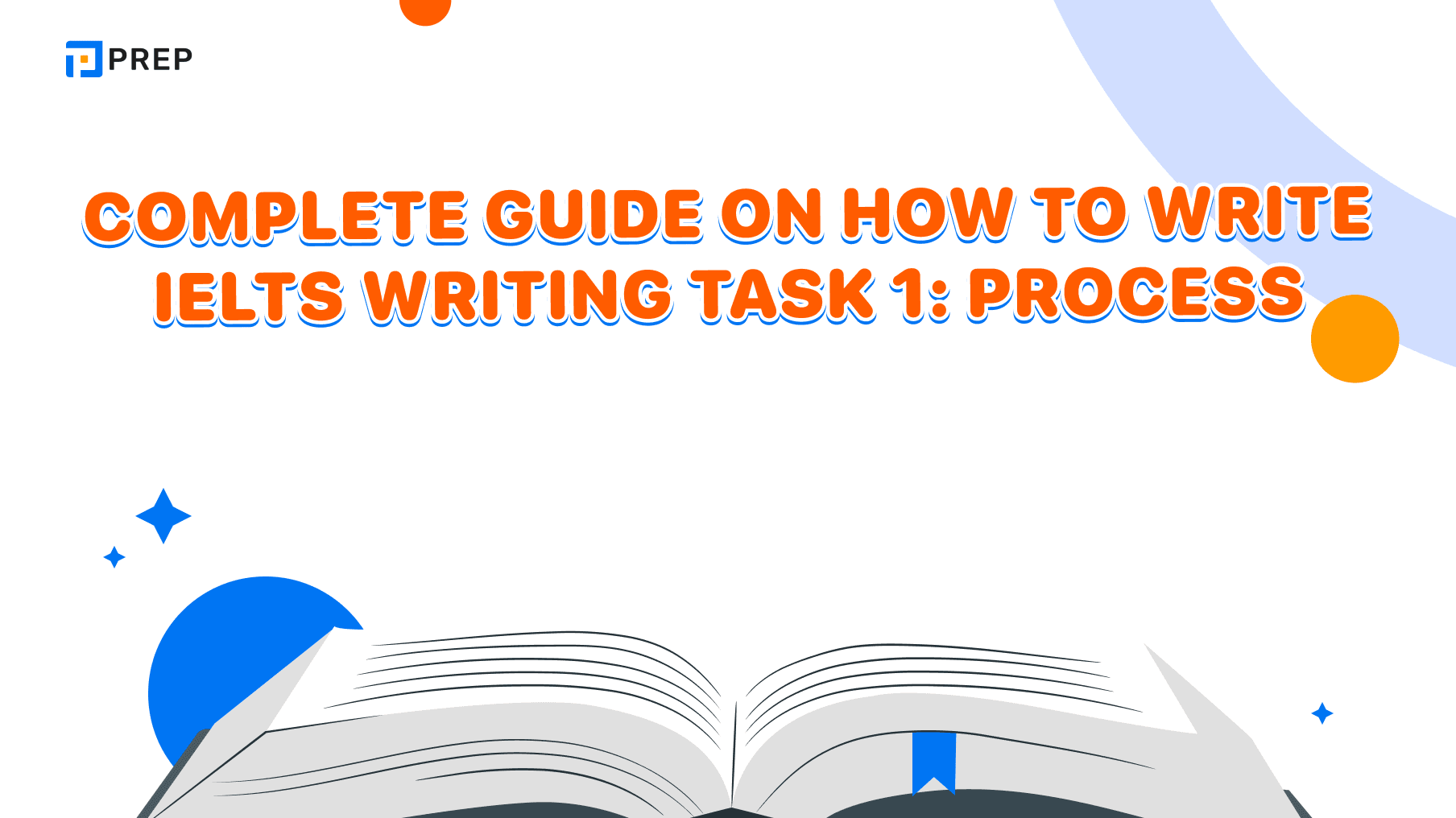 Complete guide on how to write IELTS Writing Task 1: Process