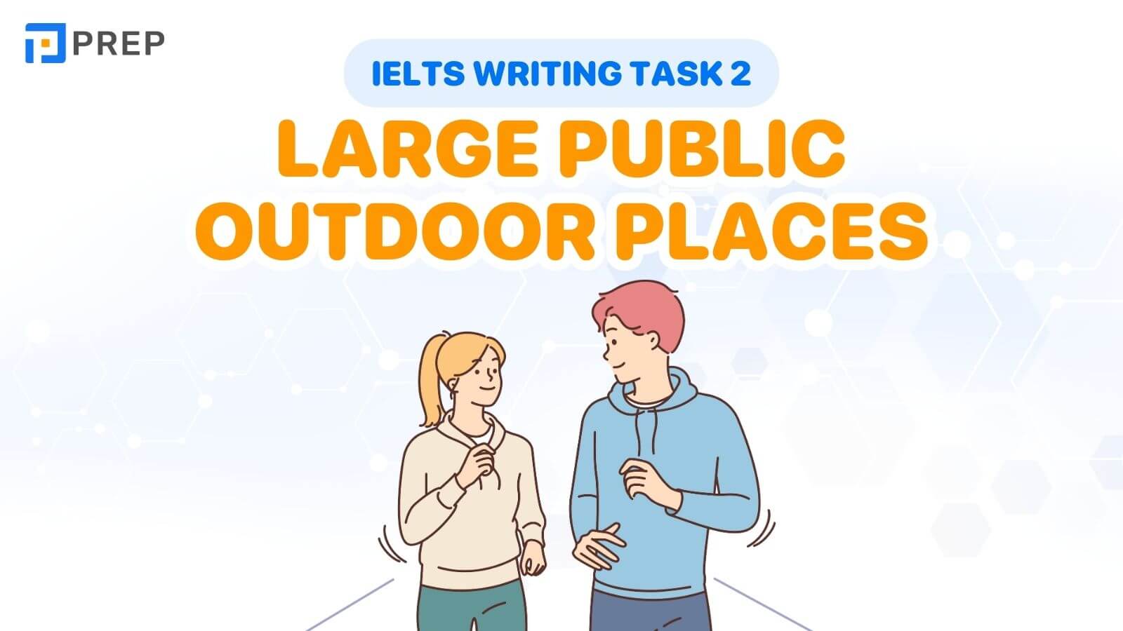 Bài mẫu IELTS Writing Task 2 Large public outdoor places