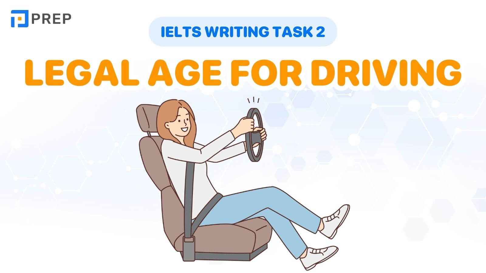 Bài mẫu IELTS Writing Task 2 Legal age for driving