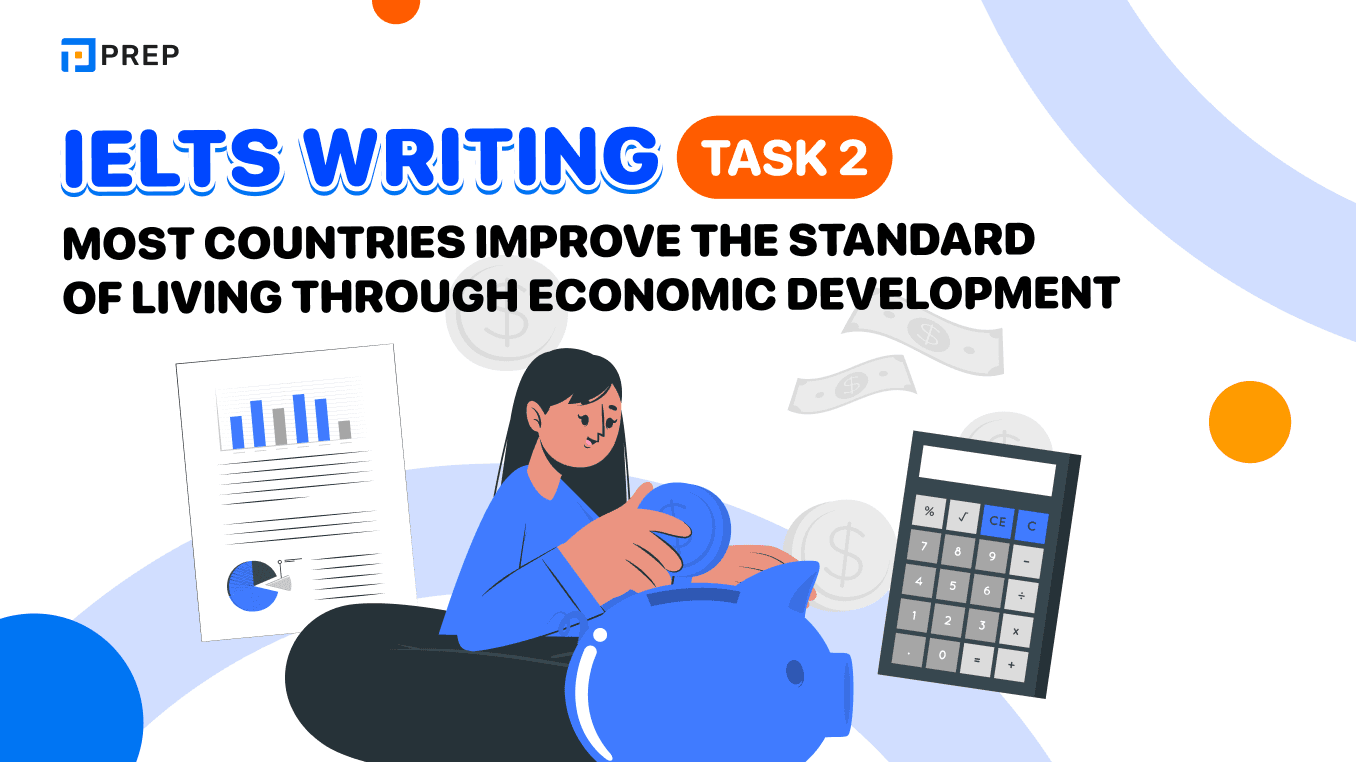 IELTS Writing Task 2 Most countries improve the standard of living through economic development