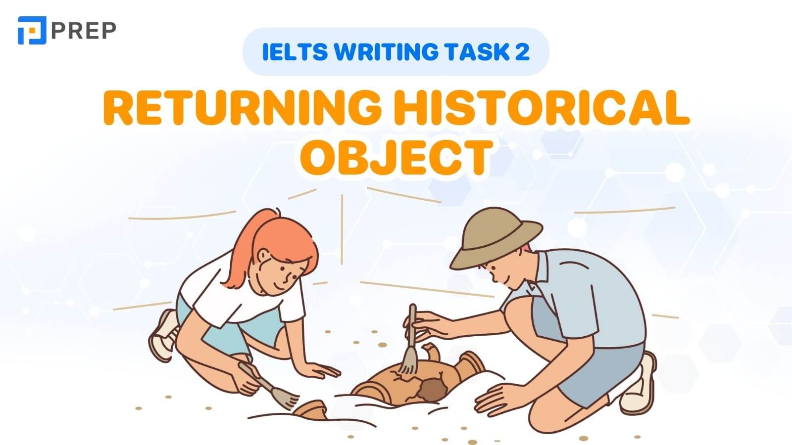 Bài mẫu IELTS Writing Task 2 Returning historical object