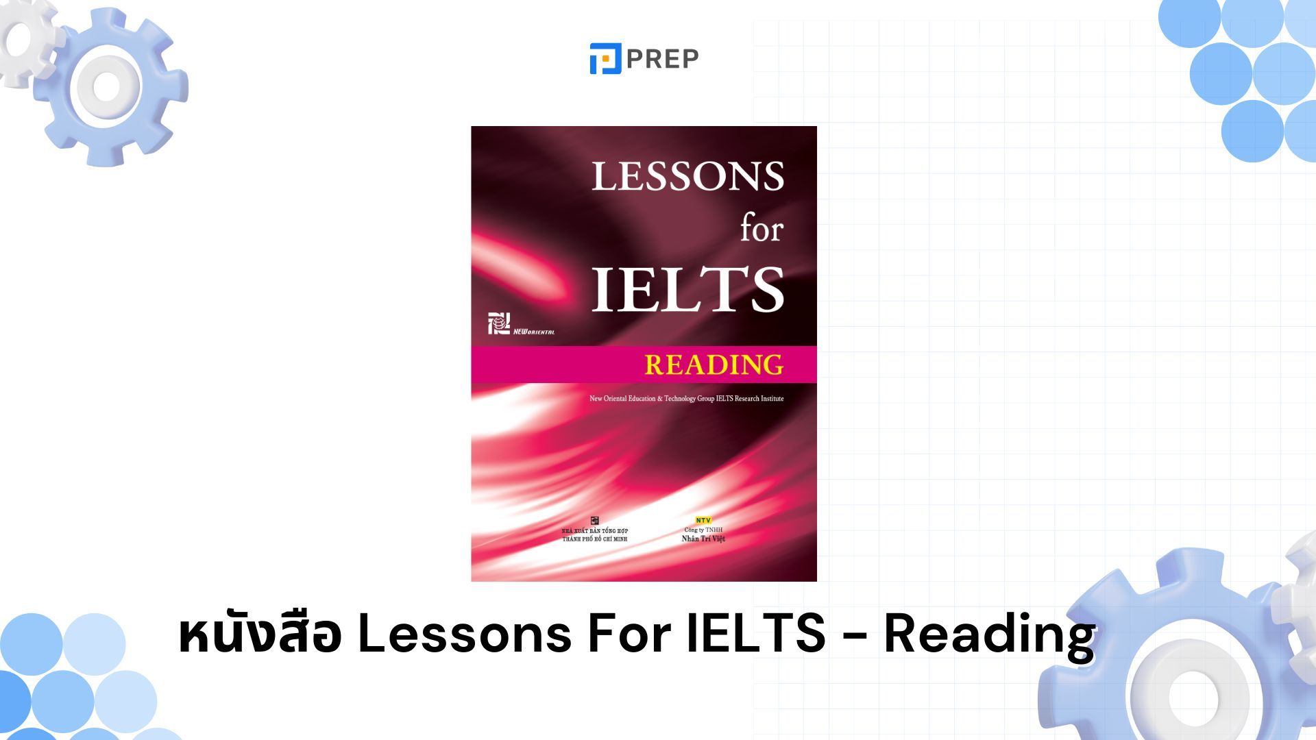 รีวิวหนังสือ Lessons For IELTS - Reading - เตรียมความพร้อมการอ่านเพื่อสอบ IELTS