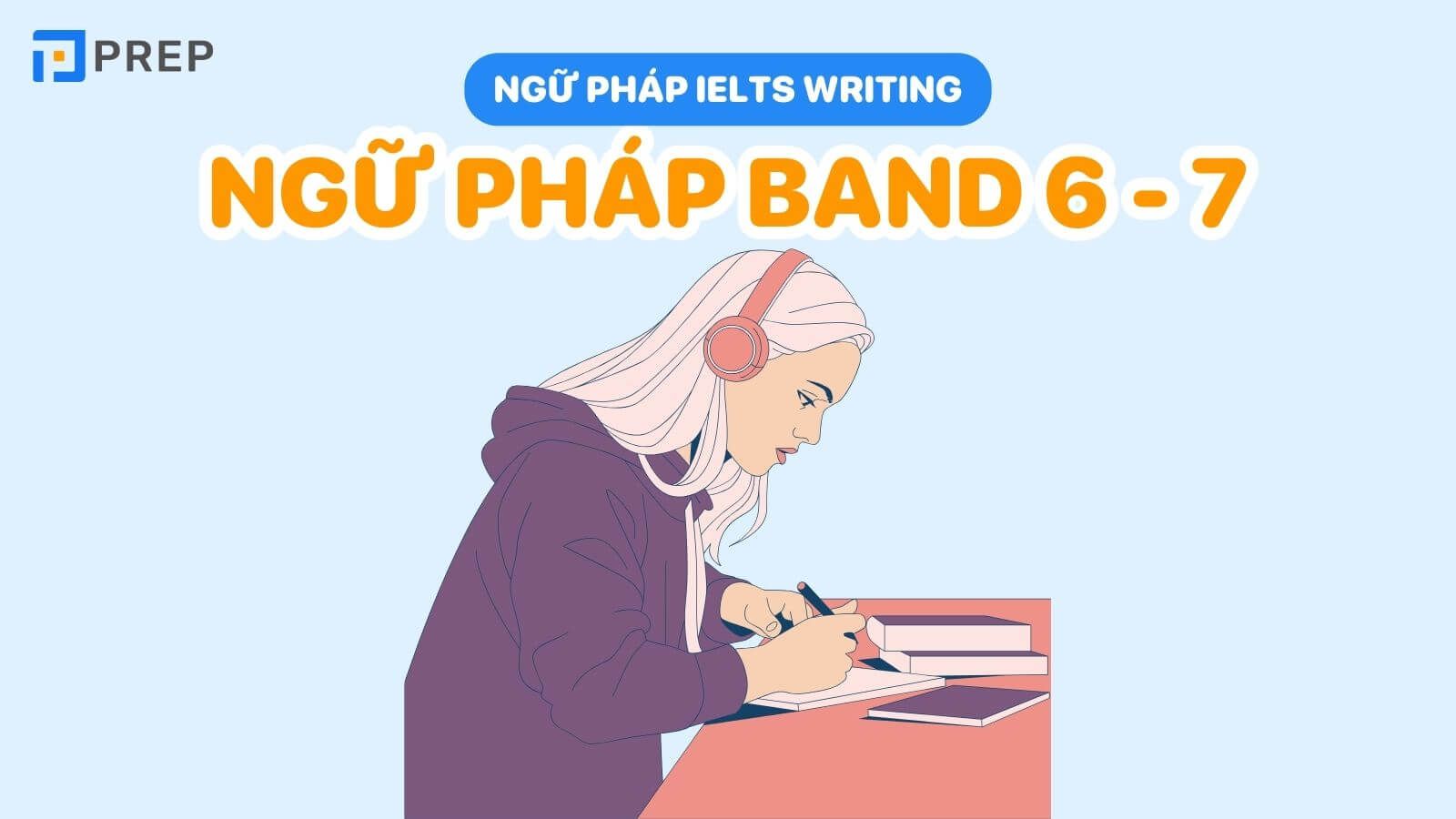 ngu-phap-band-6-va-band-7-trong-ielts-writing.jpg