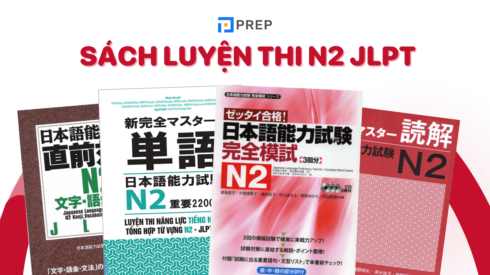Tổng hợp 10 đầu sách luyện thi tiếng Nhật N2 JLPT bao đỗ