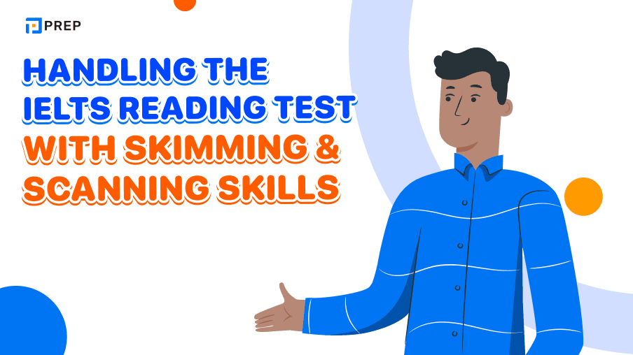 Handling the IELTS Reading test with Skimming and Scanning skills