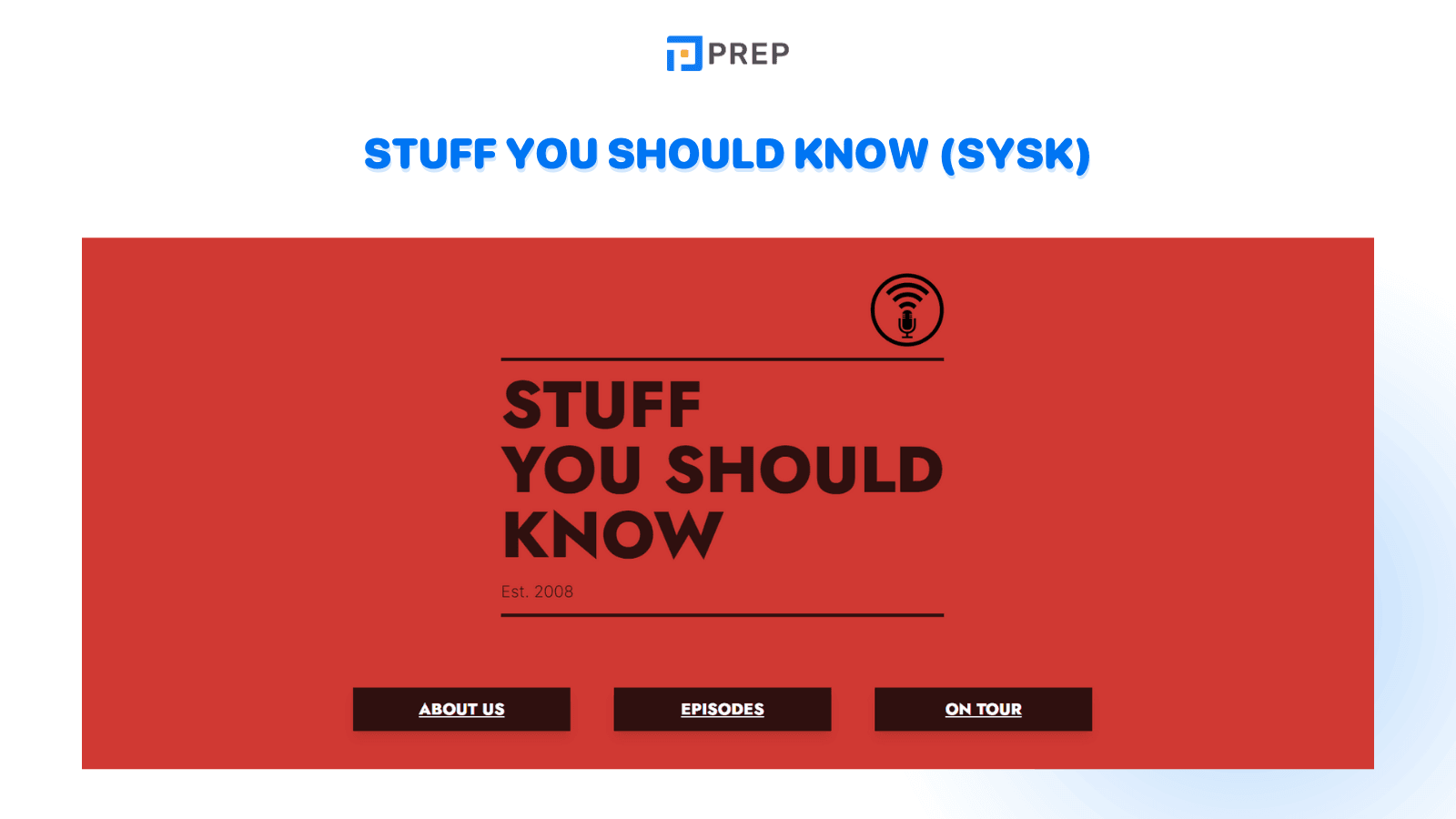 Stuff You Should Know (SYSK)