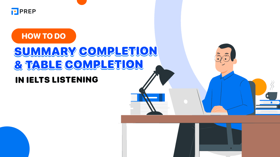 How to do Summary Completion & Table Completion in IELTS Listening