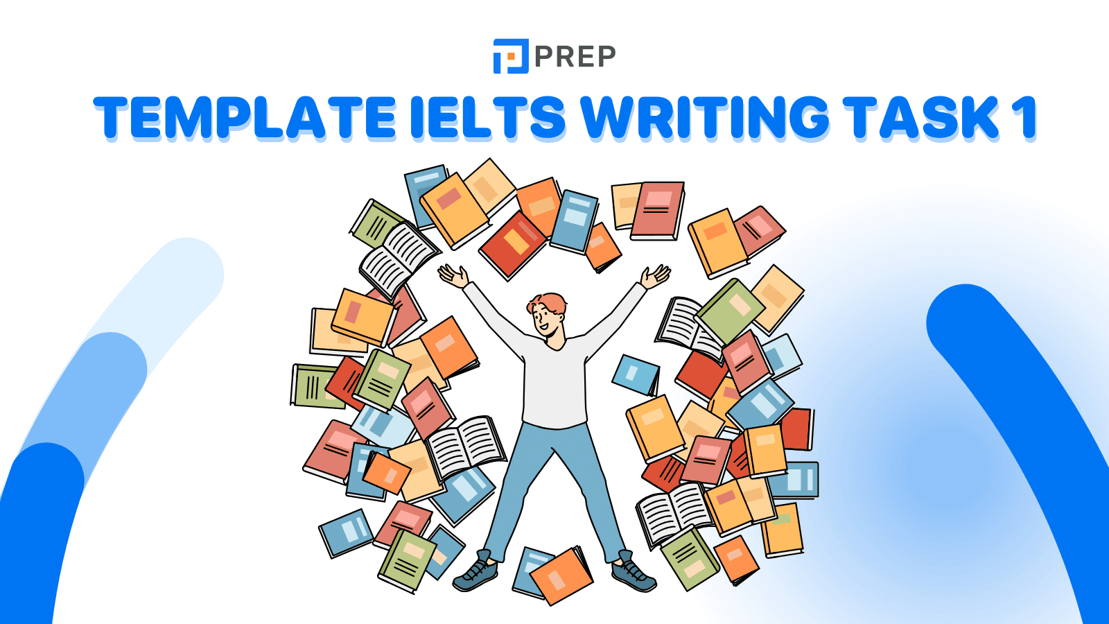 Mẫu Template Writing Task 1 – Template giúp bạn phân tích bài mẫu IELTS Writing Task 1 hiệu quả tại nhà!