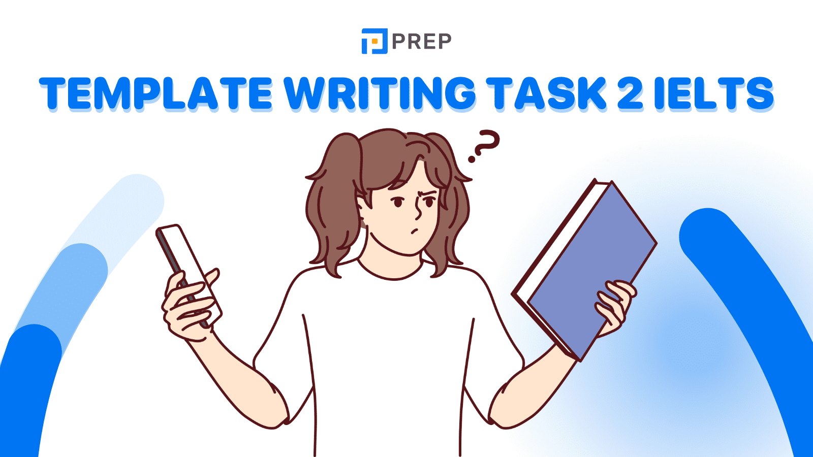 Thuộc lòng mẫu Template Writing Task 2 IELTS chuẩn chỉnh!