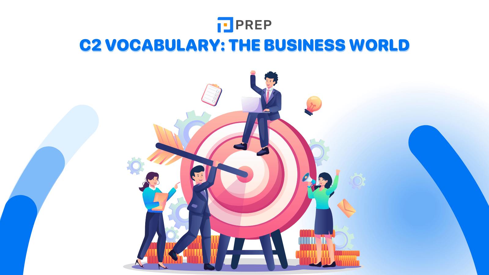 C2 vocabulary: The Business World