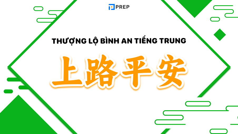 Thượng lộ bình an tiếng Trung