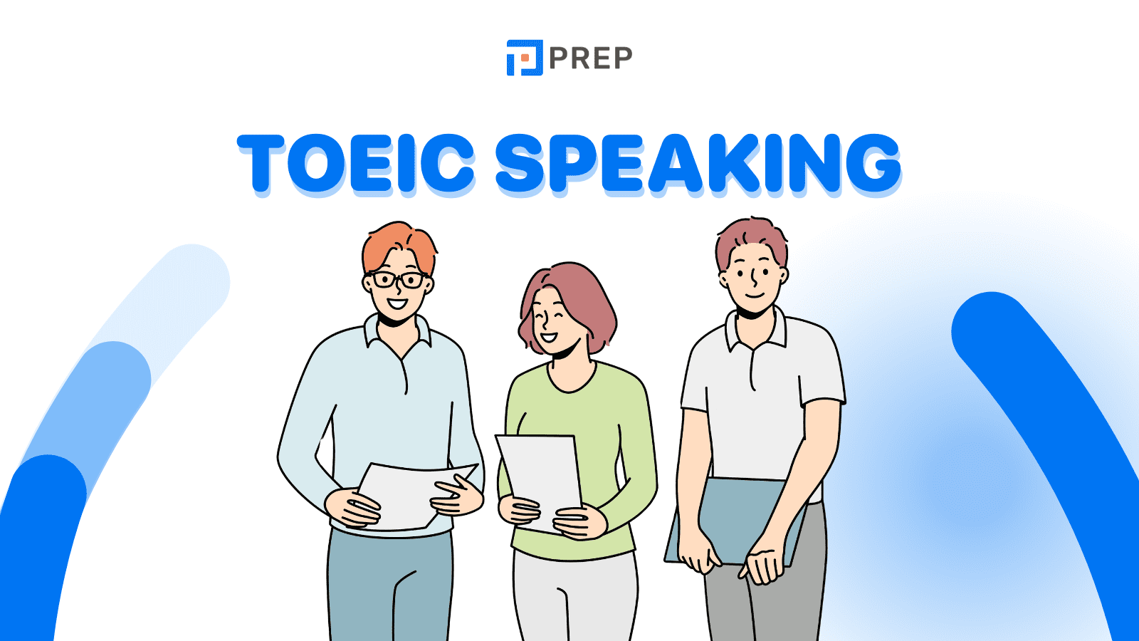 Tất tần tật về TOEIC Speaking - Những điều bạn cần biết