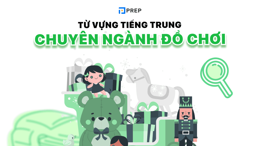 từ vựng tiếng trung chuyên ngành đồ chơi